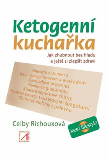 Ketogenní kuchařka - Richouxová Celby