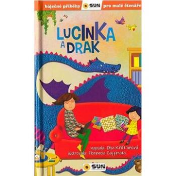 Lucinka a drak: Báječné příběhy pro malé čtenáře (978-80-7567-792-1)