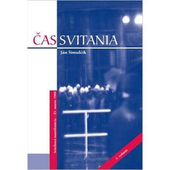 Čas svitania: Sviečková manifestácia - 25. marec 1988 (978-80-8198-012-1)