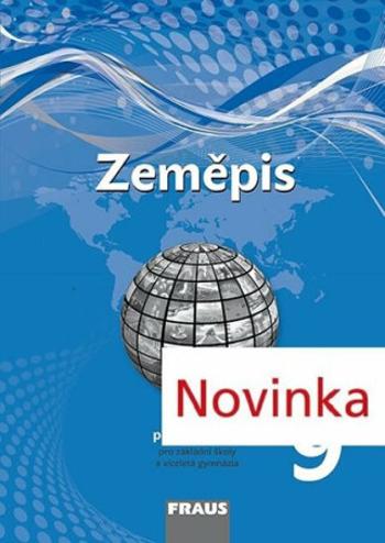 Zeměpis 9 pro ZŠ a víceletá gymnázia - pracovní sešit - Miroslav Marada, Martin Hanus, Tereza Kocová