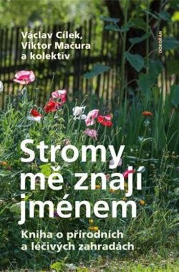 Stromy mě znají jménem - Václav Cílek, Viktor Mačura