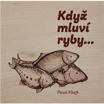 Když mluví ryby… (978-80-7465-489-3)