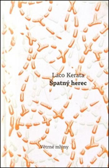 Špatný herec - Laco Kerata