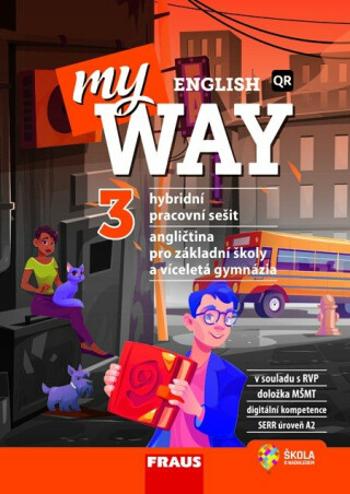 My English Way 3 pro ZŠ a VG - Hybridní pracovní sešit - Jana Čadová, Audrey Cowan, Paola Tite