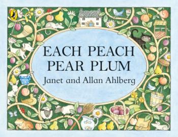 Each Peach Pear Plum - Allan Ahlberg, Janet Ahlberg