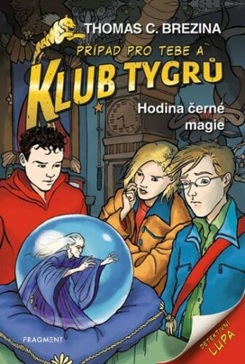 Klub Tygrů Hodina černé magie - Thomas C. Brezina