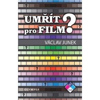 Umřít pro film? (978-80-7376-464-7)