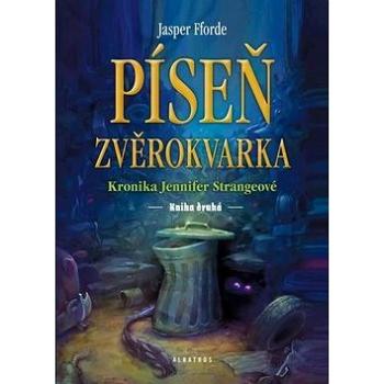 Píseň zvěrokvarka: Kronika Jennifer Strangeové (978-80-00-03718-9)