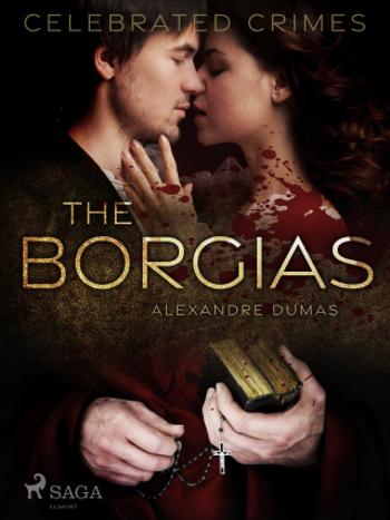 The Borgias - Alexandre Dumas - e-kniha