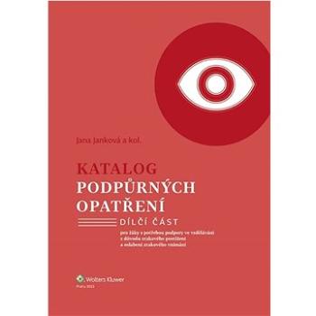 Katalog podpůrných opatření: pro žáky s potřebou podpory ve vzdělávání z důvodu zrakového postižení  (978-80-7676-551-1)