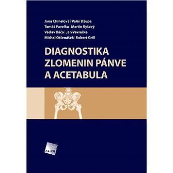 Diagnostika zlomenin pánve a acetabula (978-80-749-2005-9)