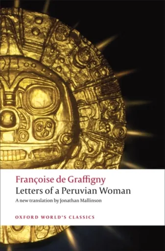 Letters of a Peruvian Woman - Francoise de Graffigny