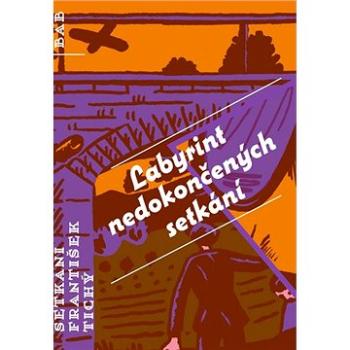 Labyrint nedokončených setkání (978-80-7515-109-4)