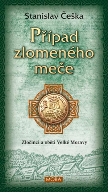 Případ zlomeného meče - Stanislav Češka - e-kniha