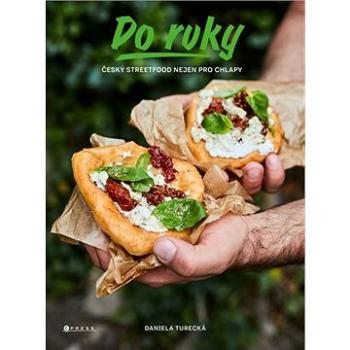 Do ruky: Český streetfood nejen pro chlapy (978-80-264-3179-4)