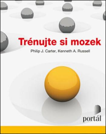 Trénujte si mozek - Philip Carter, Kenneth Russell