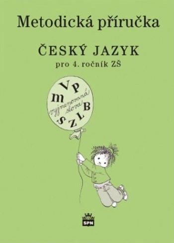 Český jazyk pro 4. r. ZŠ, metodická příručka - Milada Buriánková