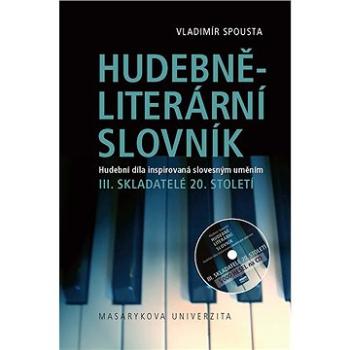 Hudebně-literární slovník. Hudební díla inspirovaná slovesným uměním (978-80-210-5959-7)