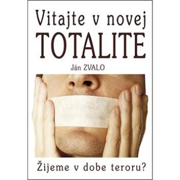 Vitajte v novej totalite (978-80-8079-253-4)