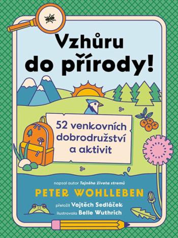 Vzhůru do přírody! - Peter Wohlleben