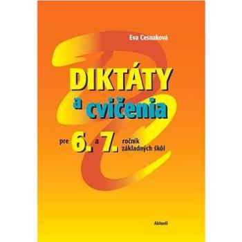 Diktáty a cvičenia pre 6. a 7. ročník základných škôl (978-80-89153-91-6)