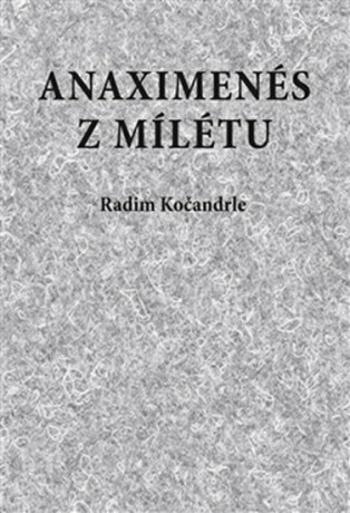 Anaximenés z Mílétu - Radim Kočandrle