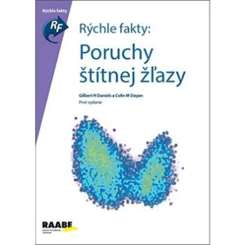 Rýchle fakty: Poruchy štítnej žľazy: Prvé vydanie (978-80-8140-404-7)