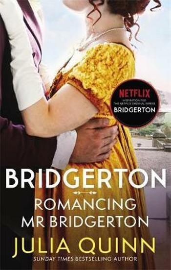 Bridgerton: Romancing Mr Bridgerton (Bridgertons Book 4) - Julia Quinnová