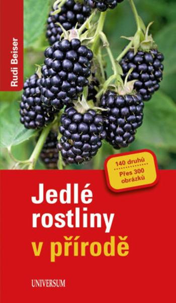 Jedlé rostliny v přírodě - Rudi Beiser