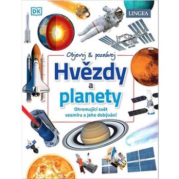 Hvězdy a planety: Ohromující svět vesmíru a jeho dobývání (978-80-7508-741-6)