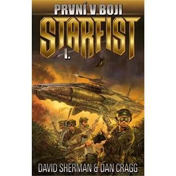 První v boji: Cyklus Starfist, díl první (978-80-7456-004-0)