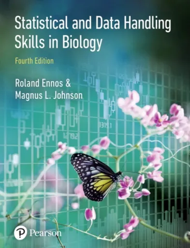 Statistical And Data Handling Skills in Biology - Roland Ennos, Magnus Johnson