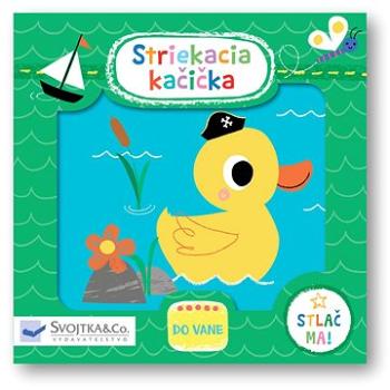 Striekacia kačička (978-80-567-0843-9)