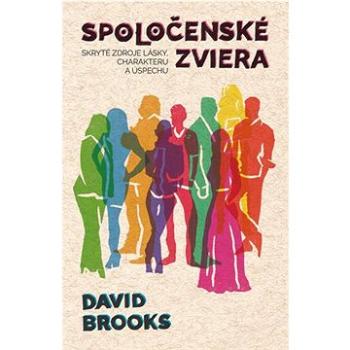 Spoločenské zviera: Skryté zdroje lásky, charakteru a úspechu (978-80-8156-253-2)