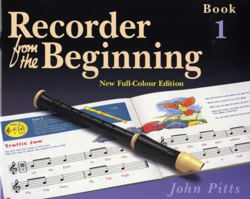 Recorder from the Beginning: Bk. 1: Pupil's Book - John Pitts