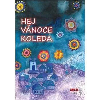 Hej, Vánoce, koleda (978-80-87867-12-9)