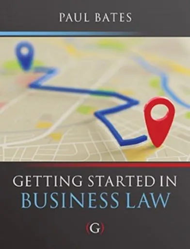 Getting Started in Business Law - Paul  Bates