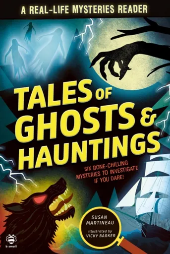 Tales of Ghosts and Hauntings - Susan Martineau
