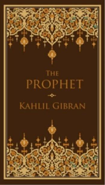 The Prophet - Kahlil Gibran