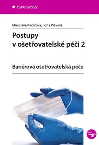 Postupy v ošetřovatelské péči 2 - Ilona Plevová, Miroslava Kachlová