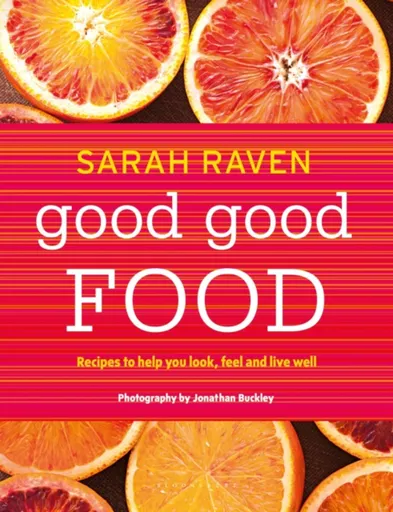 Good Good Food - Sarah Raven