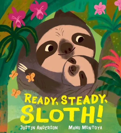 Ready, Steady, Sloth! - Anderson Justin