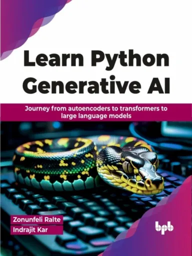 Learn Python Generative AI - Indrajit Kar, Zonunfeli Ralte