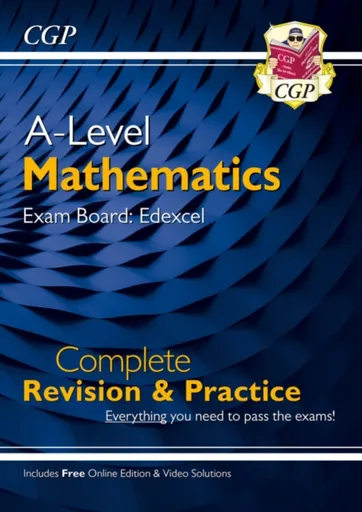 A-Level Maths Edexcel Complete Revision & Practice (with Online Edition & Video Solutions) - CGP Books