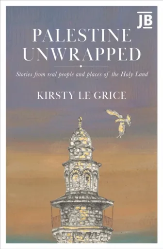 Palestine Unwrapped - Kirsty Le Grice