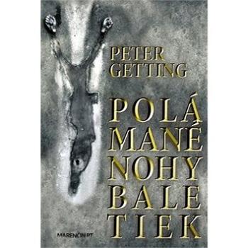 Polámané nohy baletiek (978-80-569-0239-4)