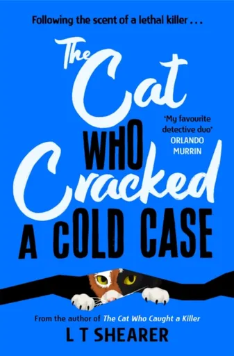 The Cat Who Cracked a Cold Case - L. T. Shearer