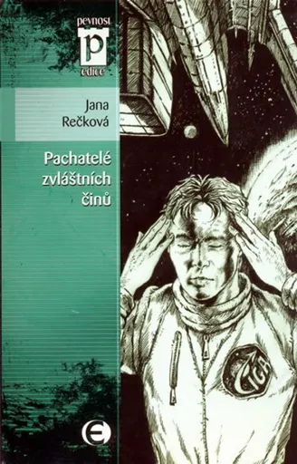 Pachatelé zvláštních činů - Jana Rečková