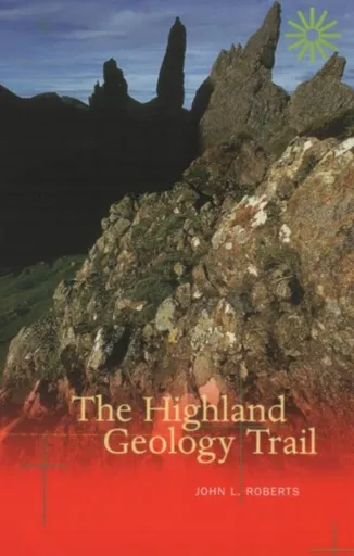 The Highland Geology Trail - John L. Roberts