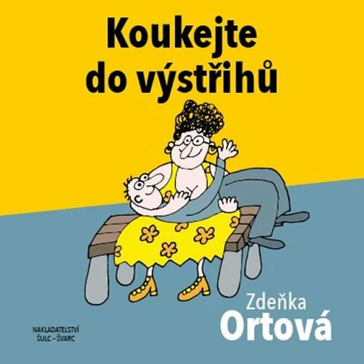 Koukejte do výstřihů - Zdeňka Ortová
